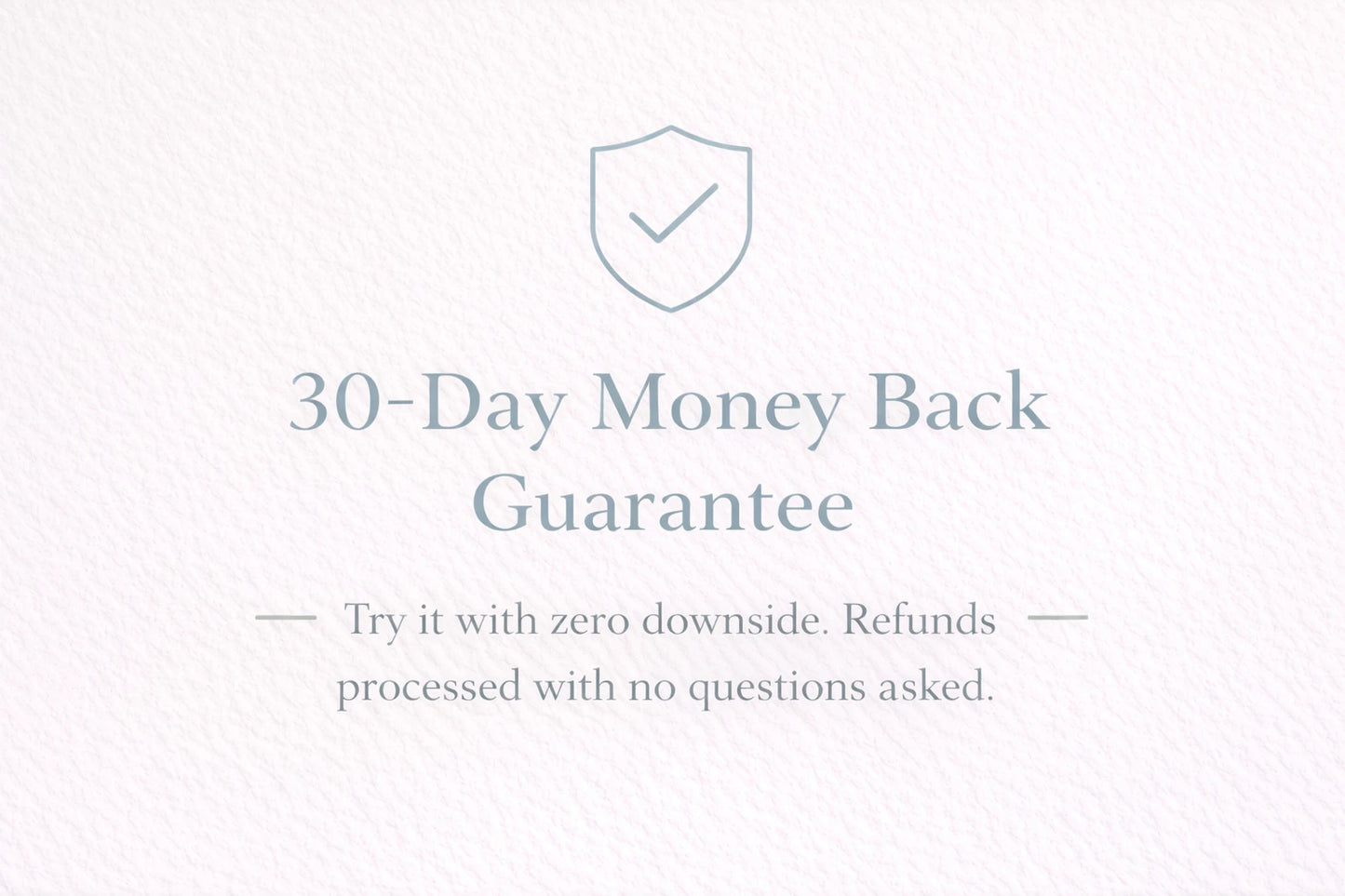30-Day Money Back Guarantee text with a shield icon on a light gray background
